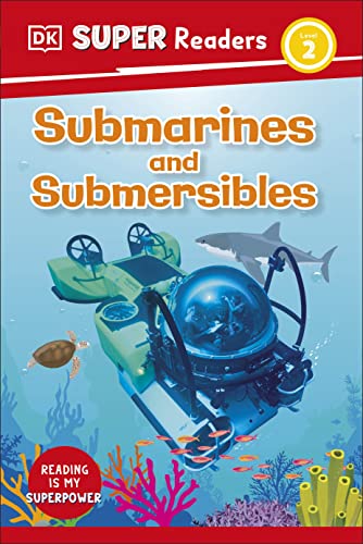 DK Super Readers Level 2 Submarines and Submersibles von DK Children